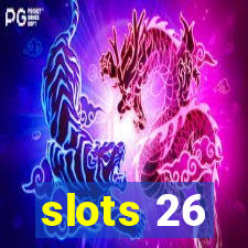 slots 26